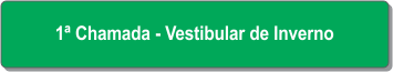 1ª Chamada - Vestibular de Inverno.png