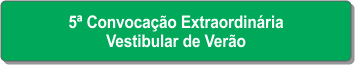 5ª Convocação Extraordinária - Vestibular de Verão.png