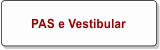 PAS e Vestibular.png