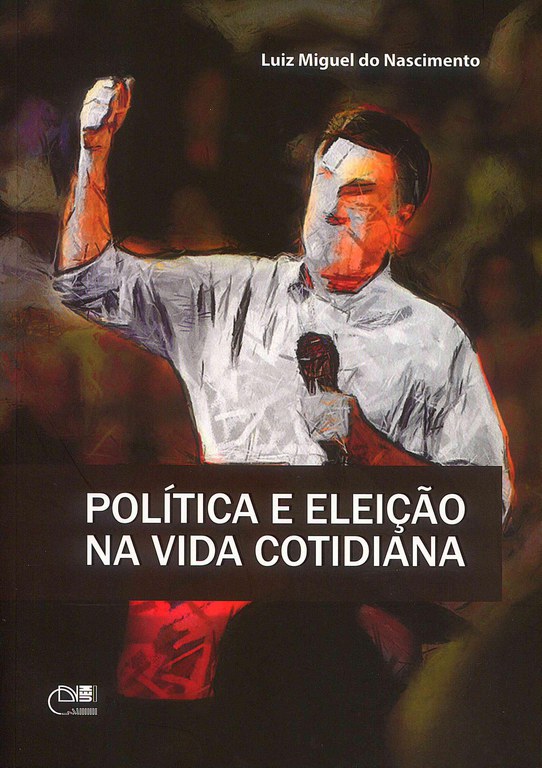 Política e eleição na vida cotidiana