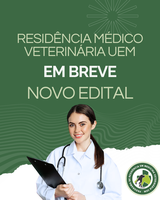 Em breve: edital da nova turma da Residência em Medicina Veterinária da UEM