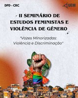 II Seminário de Estudos Feministas e Violência de Gênero: Vozes Minorizadas: Violência e Discriminação