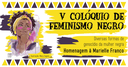 Inscrições abertas para o V Colóquio de Feminismo Negro