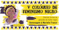 Inscrições abertas para o V Colóquio de Feminismo Negro