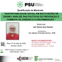27/04/2026 - QUALIFICAÇÃO:  " Sustentabilidade Social em Instituições de Ensino: Análise das Políticas de Prevenção e Combate ao Assédio e à Discriminação"