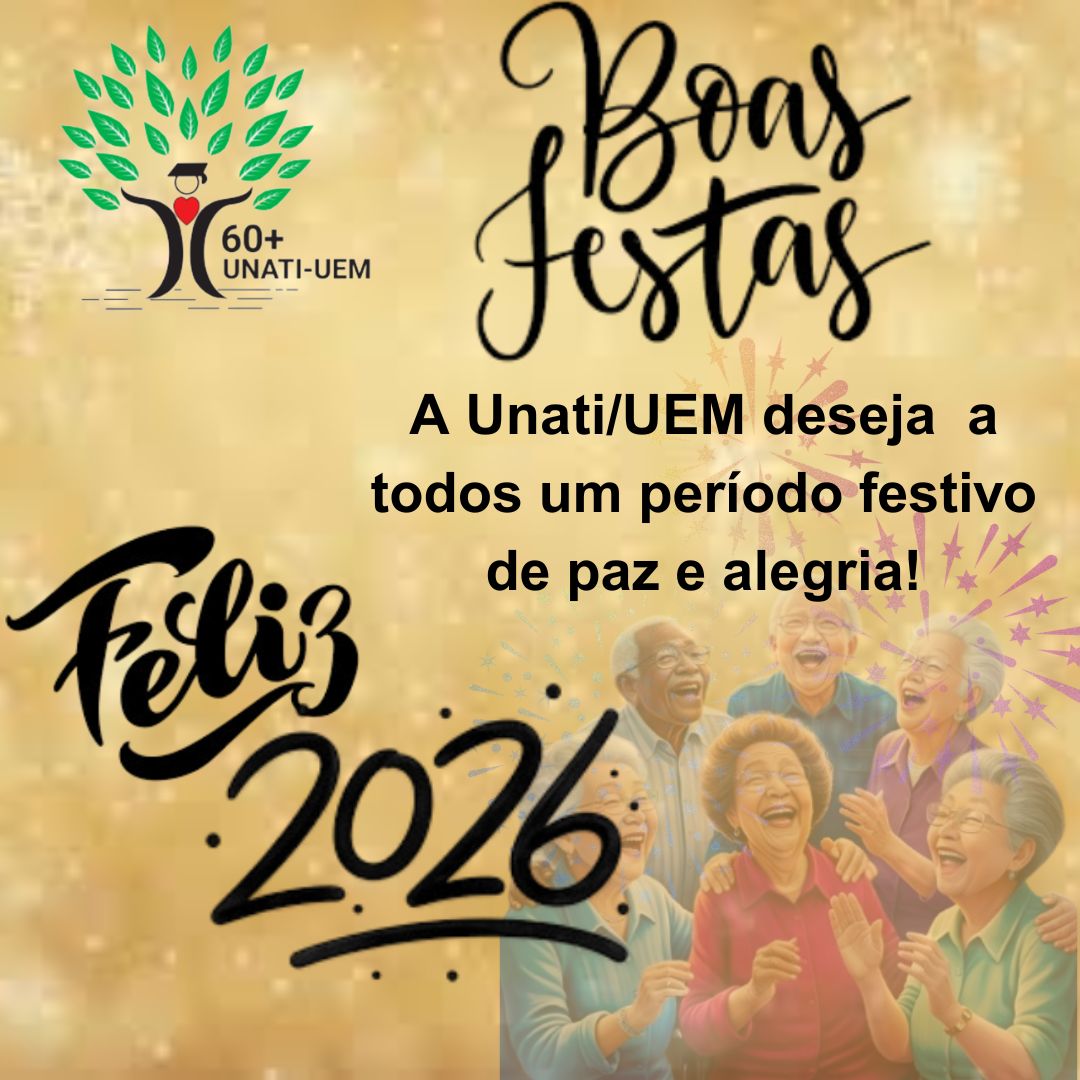 Mensagem de final de ano_Unati UEM_18dez2025.jpg